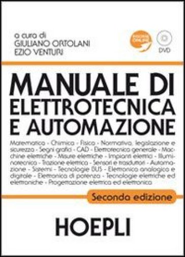 Manuale di elettrotecnica e automazione. Con DVD