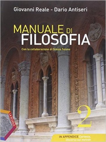 Manuale di filosofia. Ediz. plus. Per i Licei. Con e-book. Con espansione online. 2. - Giovanni Reale - Dario Antiseri