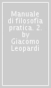 Manuale di filosofia pratica. 2.