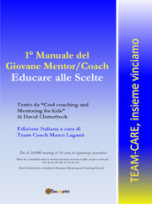 Manuale del giovane mentor/coach. Educare alle scelte