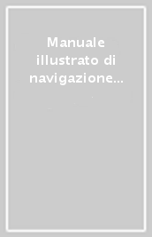 Manuale illustrato di navigazione costiera a vela