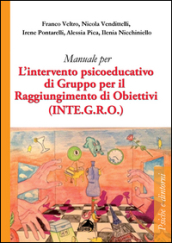 Manuale per l intervento psicoeducativo di gruppo per il raggiungimento di obiettivi. (INTE.G.R.O.)