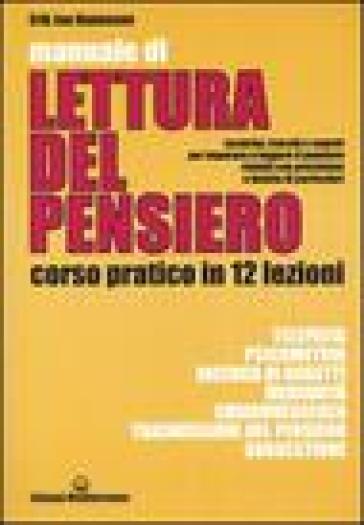 Manuale di lettura del pensiero. Corso pratico in 12 lezioni - Erik Jan Hanussen