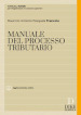 Manuale maior del processo tributario. Con aggiornamento online