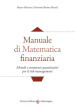 Manuale di matematica finanziaria. Metodi e strumenti quantitativi per il risk management