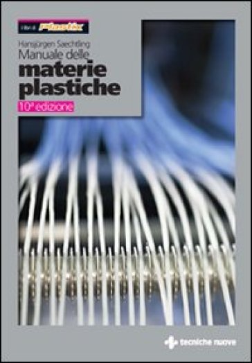 Manuale delle materie plastiche - Hansjurgen Saechtling