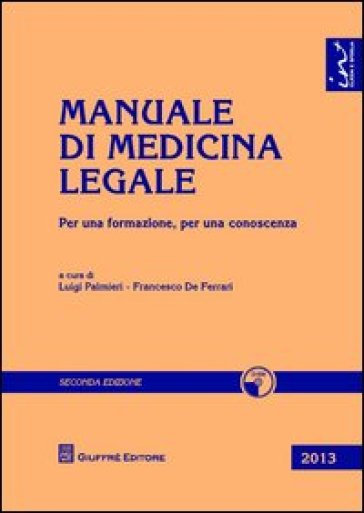 Manuale di medicina legale. Per una formazione, per una conoscenza. Con CD-ROM