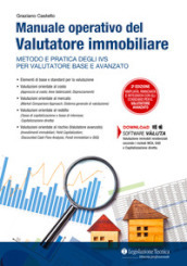 Manuale operativo del valutatore immobiliare. Metodo e pratica degli IVS per valutatore base e avanzato