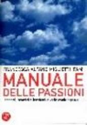 Manuale delle passioni. Incontri, scontri e tensioni dell