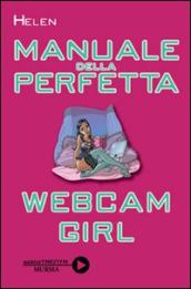 Manuale della perfetta webcam girl