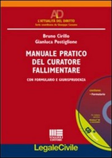 Manuale pratico del curatore fallimentare. Con CD-ROM - Bruno Cirillo - Gianluca Postiglione
