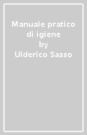 Manuale pratico di igiene