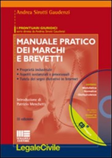 Manuale pratico dei marchi e dei brevetti. Con CD-ROM - Andrea Sirotti Gaudenzi
