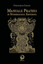 Manuale pratico di numerologia esoterica