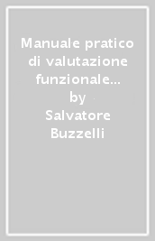 Manuale pratico di valutazione funzionale per il tennista. Strumenti, test e metodi per la prevenzione e la performance