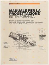 Manuale per la progettazione estemporanea. Esami di stato e concorsi per: architetti, ingegneri, geometri, periti edili. Con CD-ROM