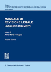 Manuale di revisione legale. Logiche e strumenti