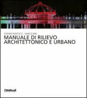 Manuale di rilievo architettonico e urbano. Ediz. illustrata