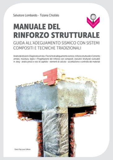 Manuale del rinforzo strutturale - Salvatore Lombardo - Tiziana Chiofalo