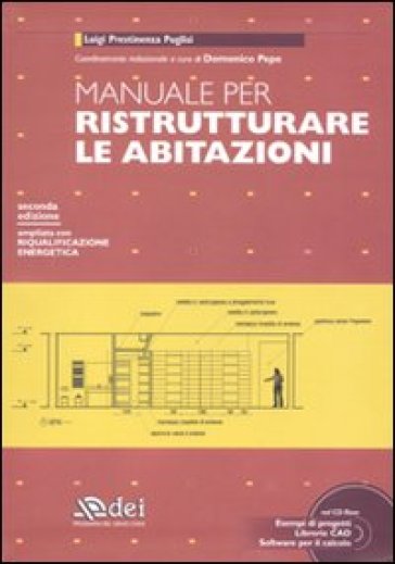 Manuale per ristrutturare le abitazioni. Con CD-ROM - Luigi Prestinenza Puglisi