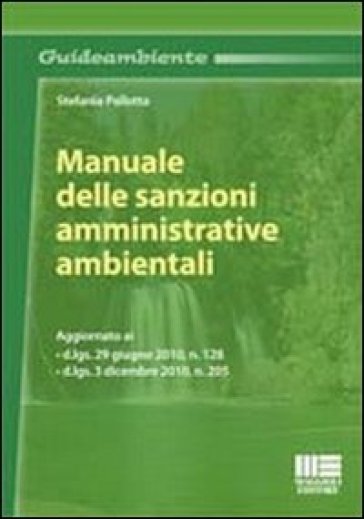 Manuale delle sanzioni amministrative ambientali - Stefania Pallotta