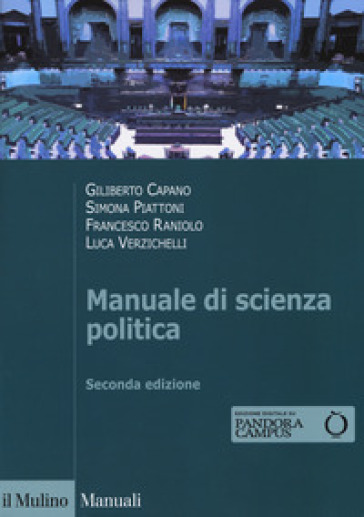 Manuale di scienza politica. Con Contenuto digitale per download e accesso on line - Giliberto Capano - Simona Piattoni - Francesco Raniolo - Luca Verzichelli