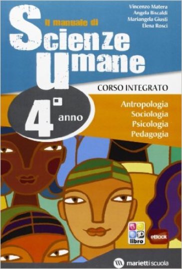 Manuale di scienze umane. Corso integrato. Antropologia-Sociologia-Psicologia-Pedagogia. Per le Scuole superiori. Con e-book. Con espansione online. 2. - Vincenzo Matera - Angelo Biscaldi - Mariangela Giusti