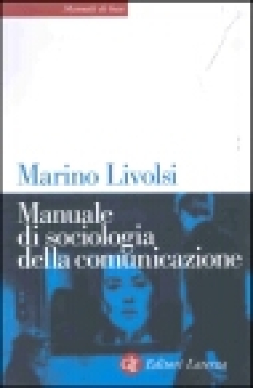 Manuale di sociologia della comunicazione - Marino Livolsi