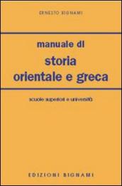 Manuale di storia orientale e greca. Per le Scuole Superiori