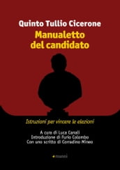 Manualetto del candidato. Istruzioni per vincere le elezioni