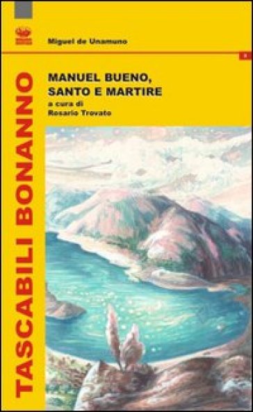 Manuel Bueno, santo e martire. Ediz. italiana e spagnola - Miguel De Unamuno