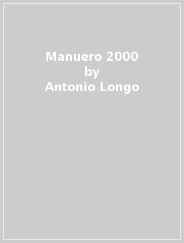 Manuero 2000 - Antonio Longo