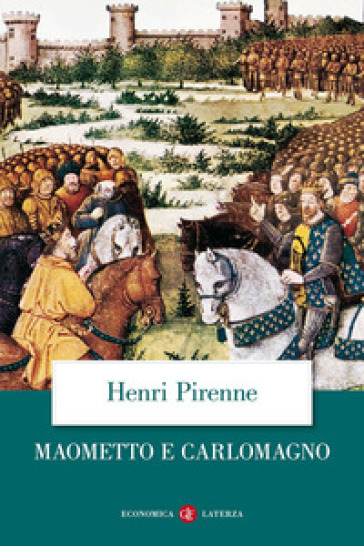 Maometto e Carlomagno - Henri Pirenne