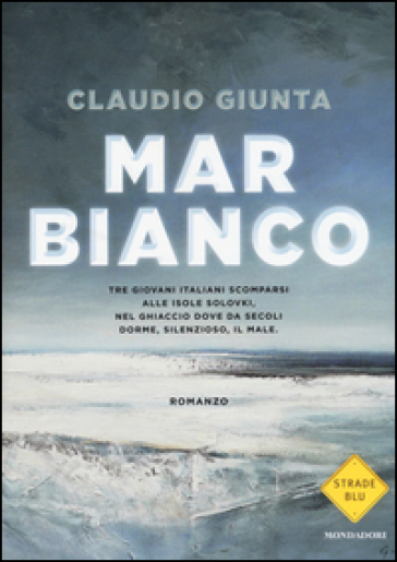 Mar Bianco - Claudio Giunta