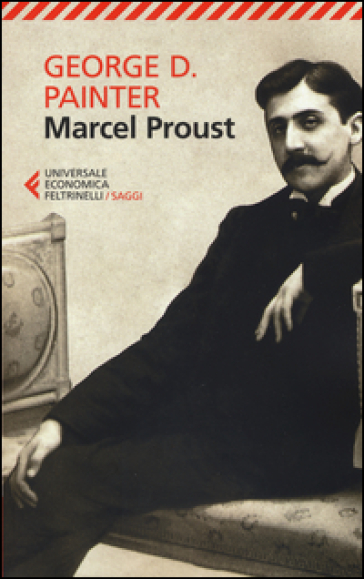 Marcel Proust - George D. Painter