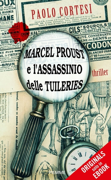 Marcel Proust e l'assassinio delle Tuileries - Paolo Cortesi