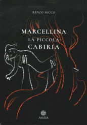 Marcellina. La piccola Cabiria