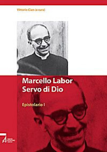 Marcello Labor Servo di Dio. Epistolario. 1.