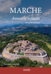 Marche. Armonia infinita. Ediz. italiana e inglese