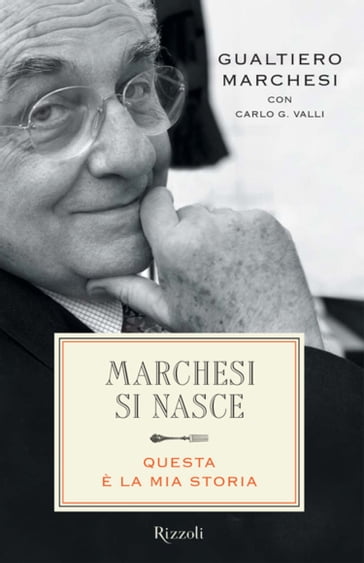 Marchesi si nasce - Gualtiero Marchesi