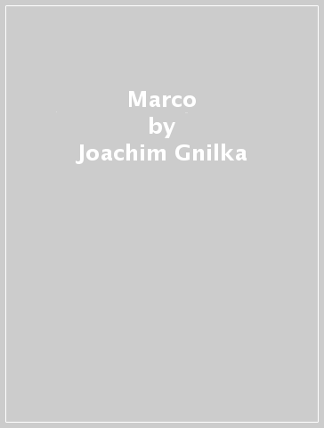 Marco - Joachim Gnilka