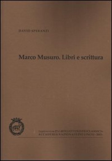 Marco Musuro. Libri e scrittura - David Speranzi