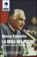 Marco Pannella. La rosa nel pugno. Interviste e interventi, 1959-2015