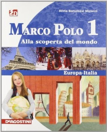 Marco Polo. Con Regioni d'Italia-Atlante con carte mute. Per la Scuola media. Con espansione online. 1. - Silvia Bertolazzi Minucci