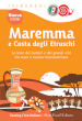 Maremma e costa degli Etruschi. Le terre dei butteri e dei grandi vini tra mare e natura incontaminata. Nuova ediz.