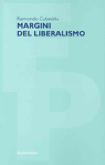 Margini del liberalismo - Raimondo Cubeddu