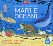 Mari e oceani. Animali da salvare. Ediz. a colori. Con 28 Tessere memo