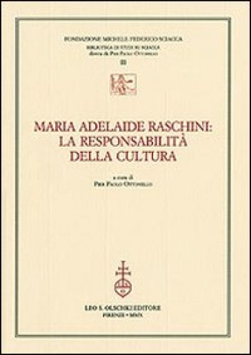 Maria Adelaide Raschini: la responsabilità della cultura