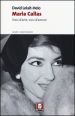 Maria Callas. Vissi d arte, vissi d amore