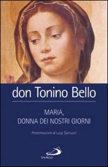 Maria, donna dei nostri giorni - Antonio Bello
